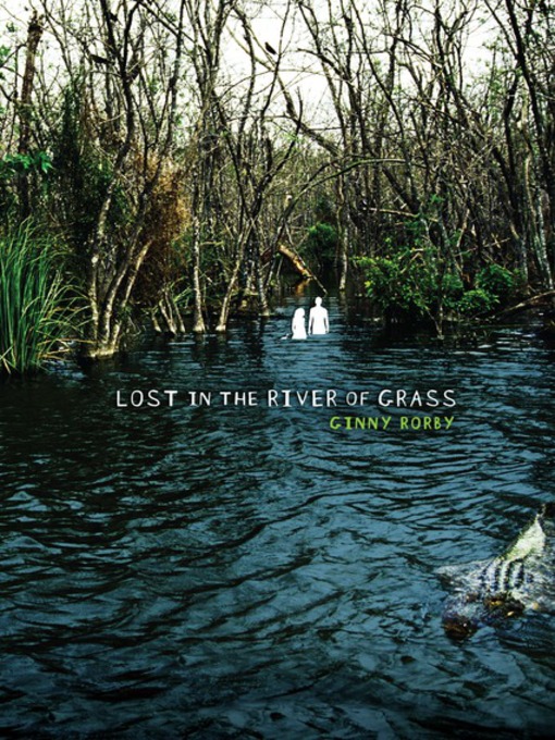 Title details for Lost in the River of Grass by Ginny Rorby - Available